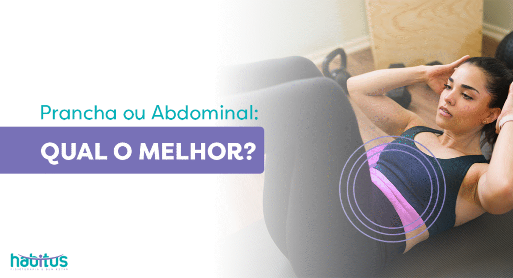Exercícios de prancha ou abdominais: qual a melhor opção?